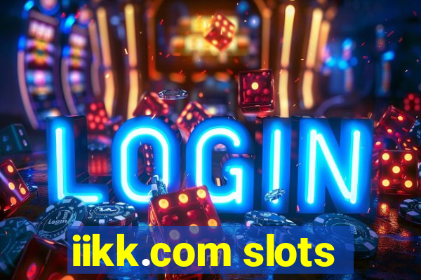 iikk.com slots