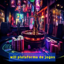 will plataforma de jogos