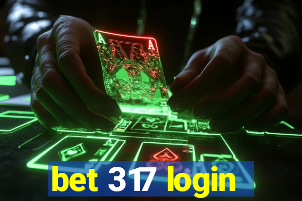 bet 317 login