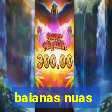 baianas nuas