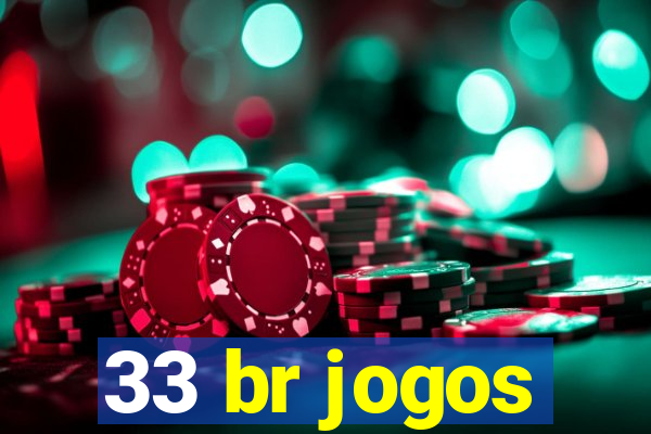 33 br jogos