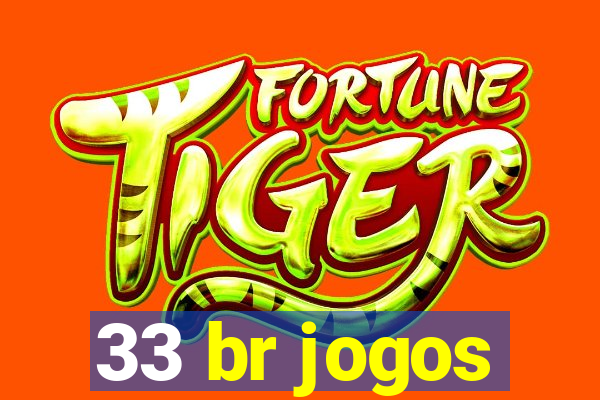 33 br jogos