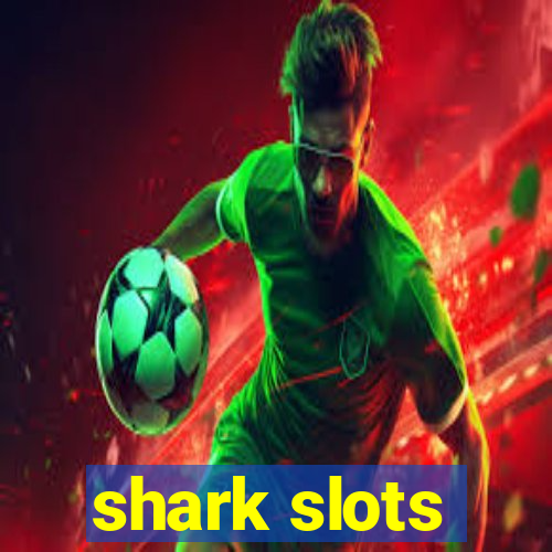 shark slots