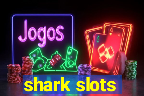 shark slots