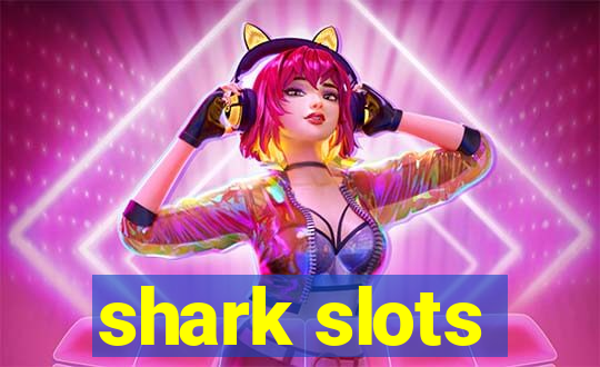 shark slots