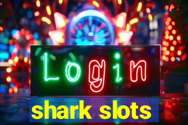 shark slots