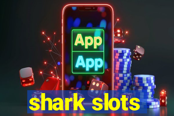 shark slots