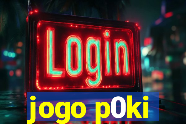 jogo p0ki