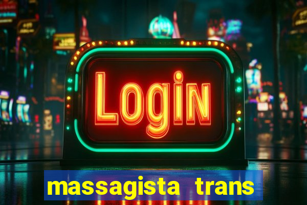 massagista trans sao paulo