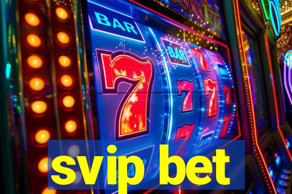 svip bet