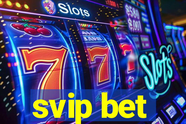 svip bet