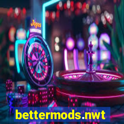 bettermods.nwt