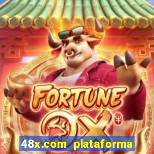 48x.com plataforma de jogos