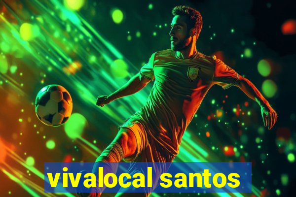 vivalocal santos