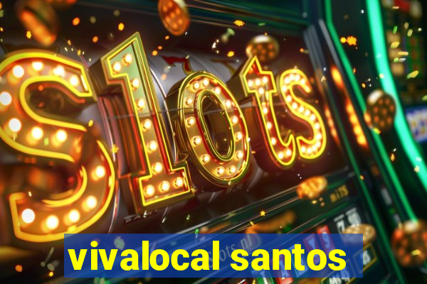 vivalocal santos