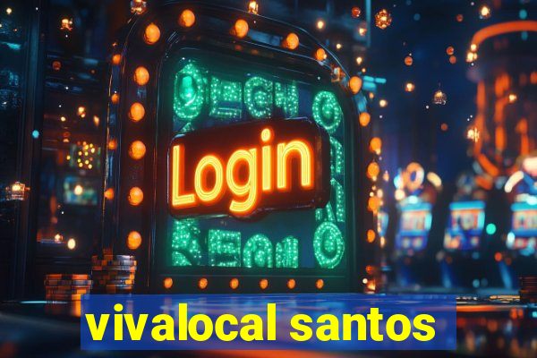 vivalocal santos