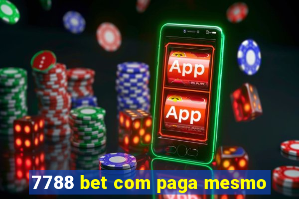 7788 bet com paga mesmo