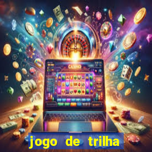 jogo de trilha para imprimir