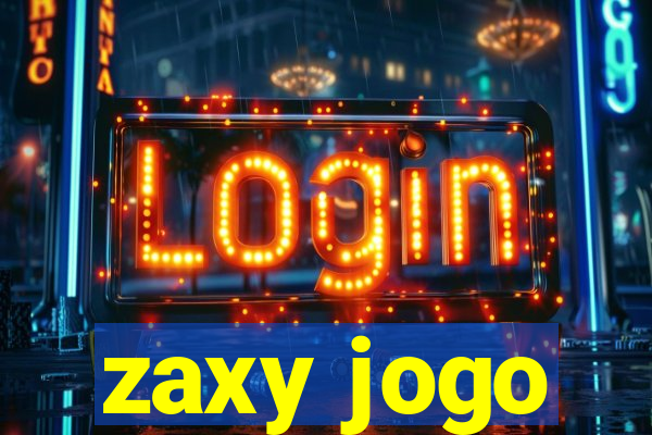 zaxy jogo