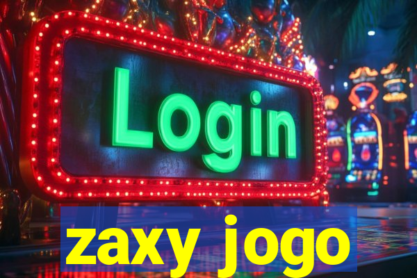 zaxy jogo