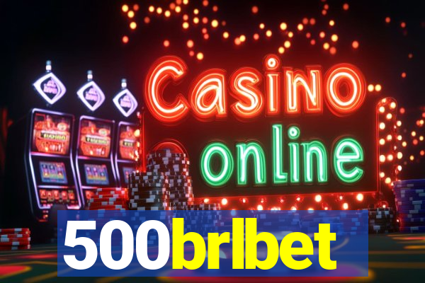 500brlbet