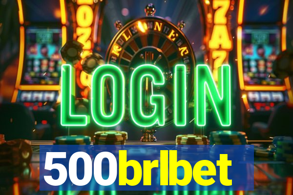 500brlbet