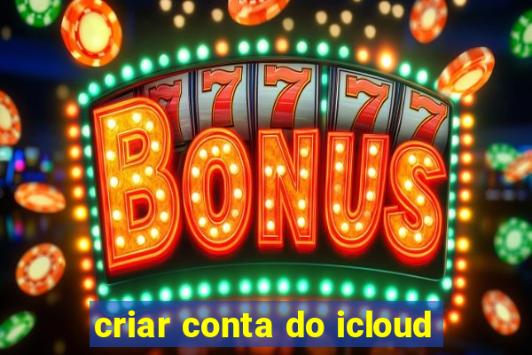 criar conta do icloud