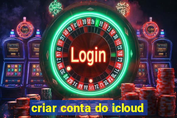 criar conta do icloud