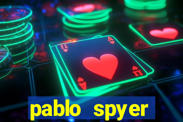 pablo spyer namorada atual