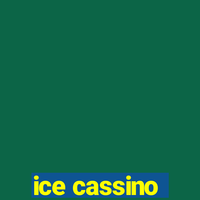 ice cassino