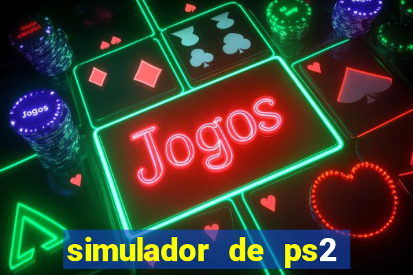 simulador de ps2 para pc