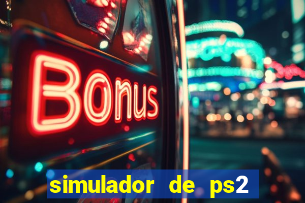 simulador de ps2 para pc