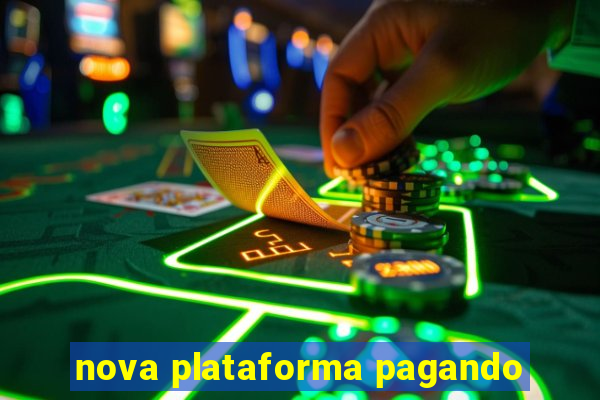 nova plataforma pagando