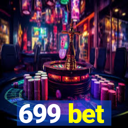 699 bet