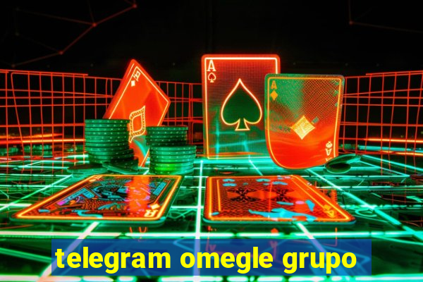 telegram omegle grupo