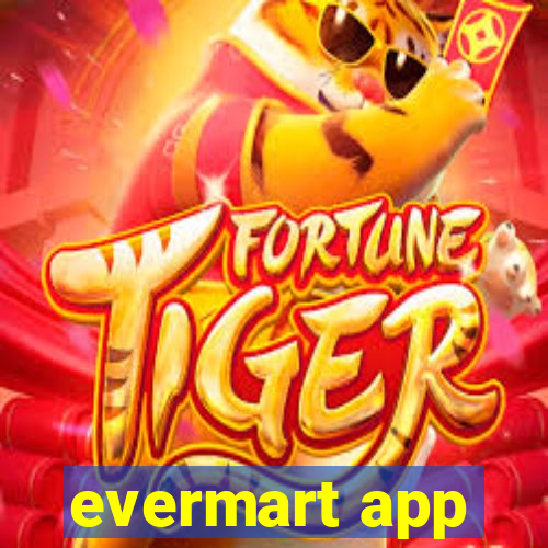 evermart app