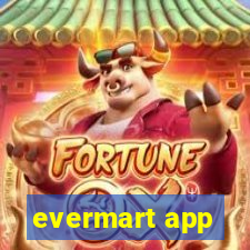 evermart app