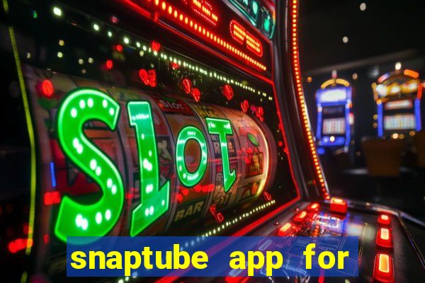 snaptube app for windows 7