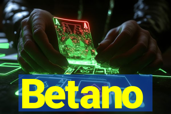 Betano