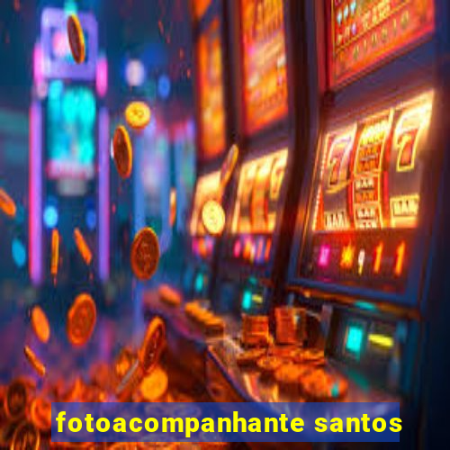 fotoacompanhante santos