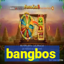 bangbos