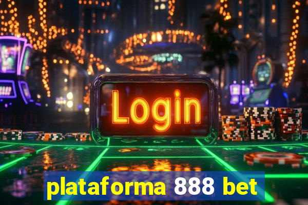 plataforma 888 bet