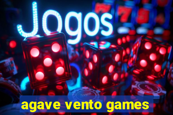 agave vento games