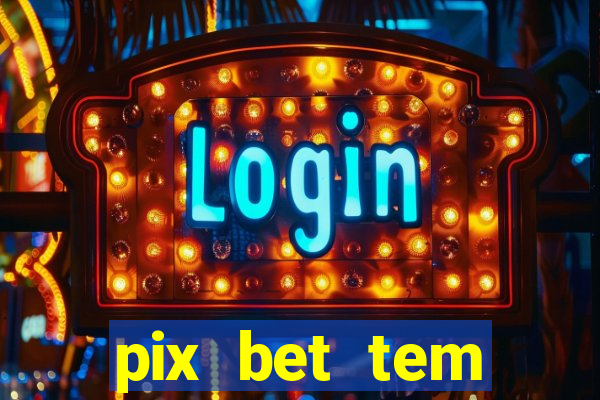 pix bet tem pagamento antecipado