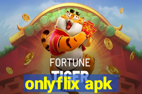 onlyflix apk