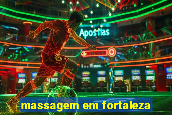 massagem em fortaleza