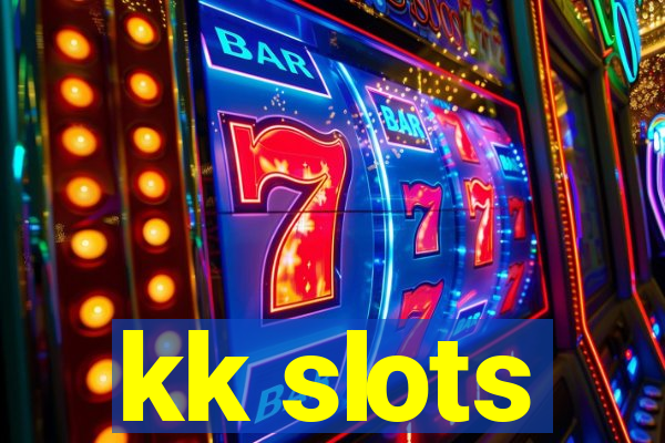 kk slots