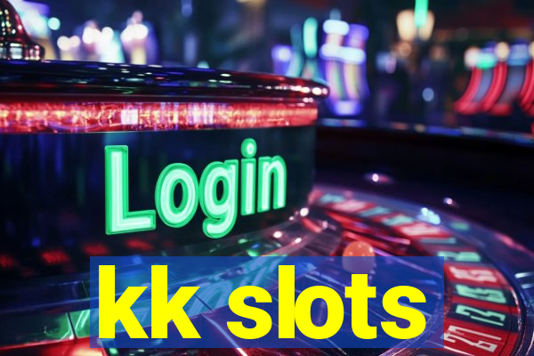 kk slots