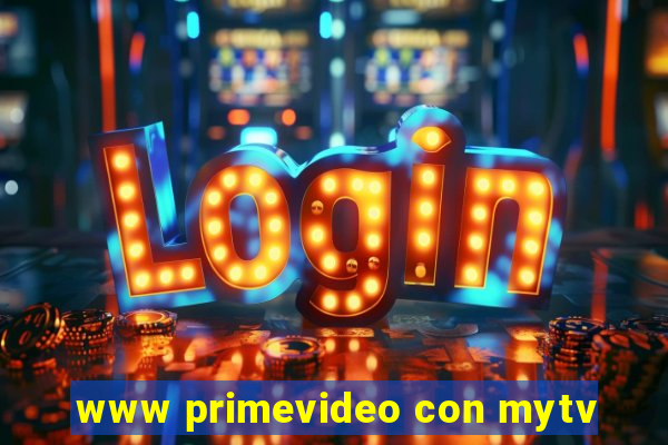 www primevideo con mytv