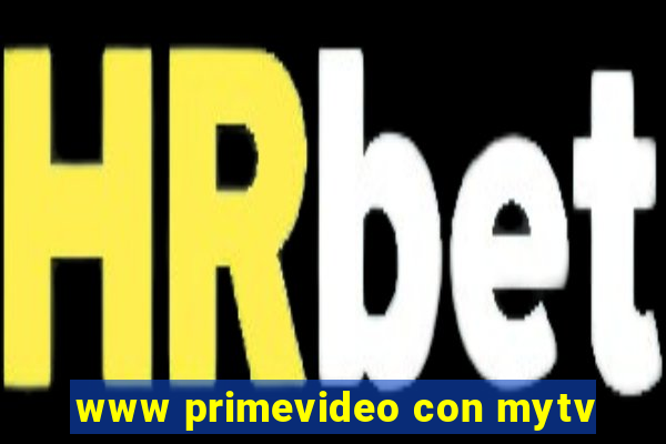 www primevideo con mytv